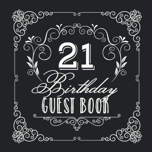 21 Birthday Guest Book: Vintage 21st Birthday Decorations & Birthday Gifts for him or her - 21 Years Party - Guestbook with beautiful pages for Messages to treasure and Photos of Guests