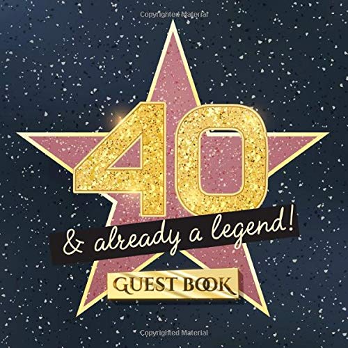 40 & already a legend: 40th Birthday Guest Book - Hollywood Party Decorations & Birthday Gifts for him or her - 40 Years - Funny Decor Guestbook with ... for Messages to treasure and Photos of Guests