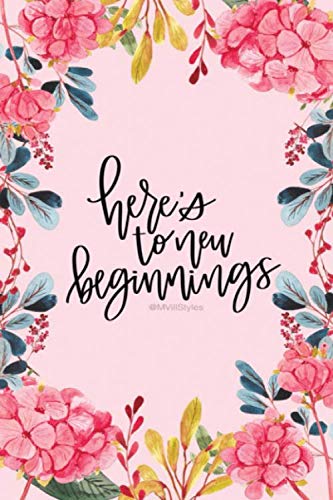 Here's to new beginnings notebook journal: lined NoteBook / Journal / Gift , 120 blank Pages, 6x9 Inches Matte Finish von Independently published