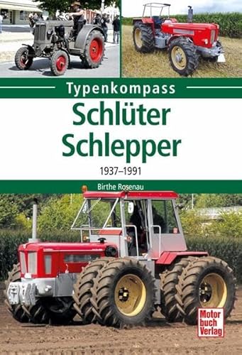 Schlüter-Schlepper: 1937-1991 von Motorbuch Verlag