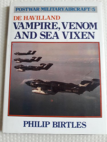 De Havilland, Vampire, Venom and Sea Vixen (v. 5) (Postwar military aircraft)