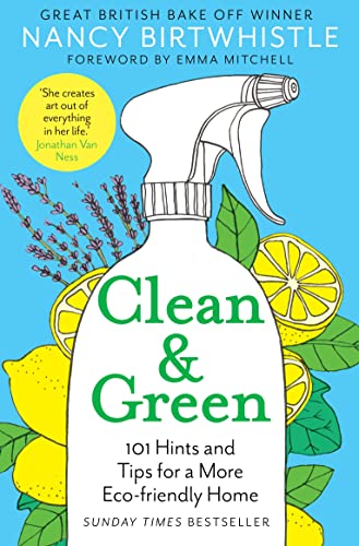 Clean & Green: 101 Hints and Tips for a More Eco-Friendly Home von Bluebird