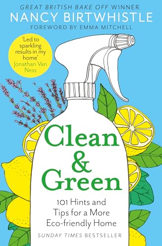 Clean & Green: 101 Hints and Tips for a More Eco-Friendly Home von Bluebird