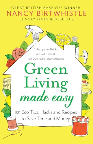 Green Living Made Easy: 101 Eco Tips, Hacks and Recipes to Save Time and Money von One Boat