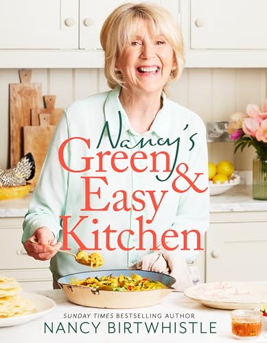 Nancy's Green and Easy Kitchen: Delicious Everyday Meals von One Boat