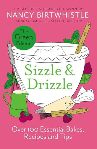 Sizzle & Drizzle: The Green Edition: Over 100 Essential Bakes, Recipes and Tips von One Boat