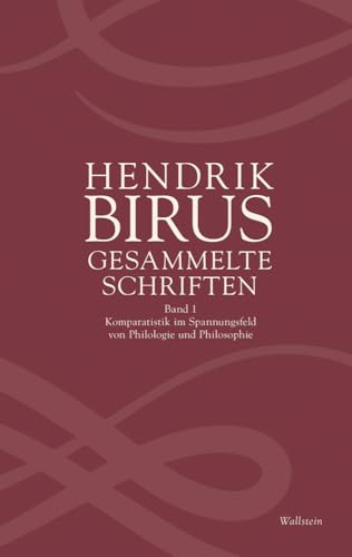 Gesammelte Schriften: Band 1: Komparatistik im Spannungsfeld von Philologie und Philosophie (Münchener Universitätsschriften. Münchener Komparatistische Studien)