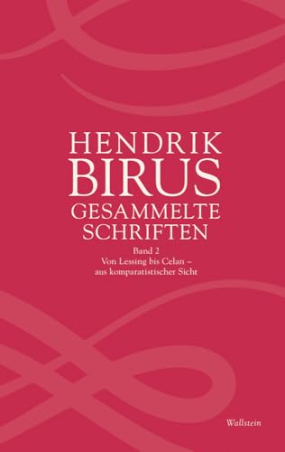 Gesammelte Schriften: Band 2: Von Lessing bis Celan - aus komparatistischer Sicht (Münchener Universitätsschriften. Münchener Komparatistische Studien) von Wallstein Verlag GmbH