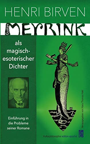 Gustav Meyrink als magisch-esoterischer Dichter: Zur Einführung in die Probleme seiner Romane von Frietsch, H