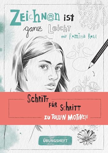 Zeichnen ist ganz leicht! Übungsheft: Schritt für Schritt zu tollen Motiven (monbijou)