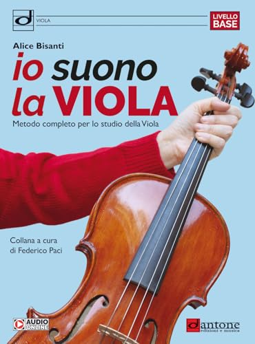 Io suono la viola. Metodo completo per lo studio della viola. Con audio online (Didattica)