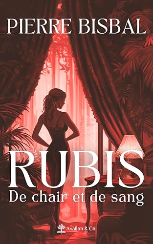 Rubis: De chair et de sang Rubis: De chair et de sang von AVALLON COMBE