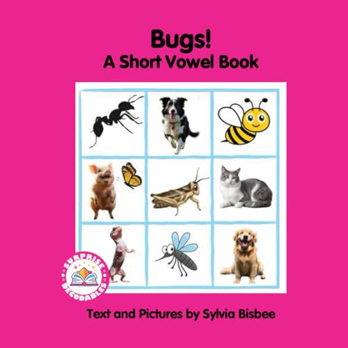 Bugs!: A Short Vowel Book (Surprise Decodables Level 2 Pink Series Short Vowels) von Surprise Decodables
