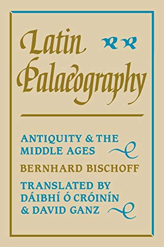 Latin Palaeography: Antiquity and the Middle Ages von Cambridge University Press