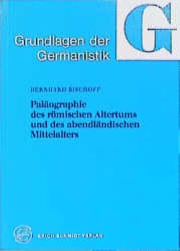 Paläographie des römischen Altertums und des abendländischen Mittelalters (Grundlagen der Germanistik)