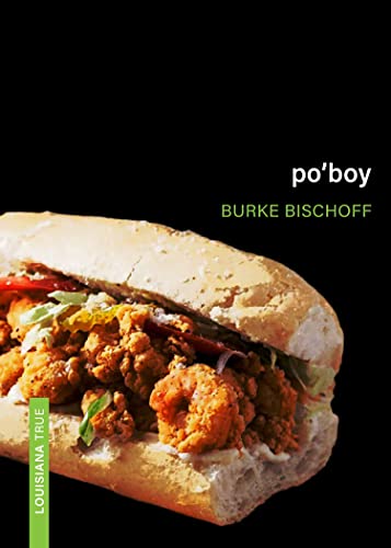 Po’boy (Louisiana True) von Louisiana State University Press