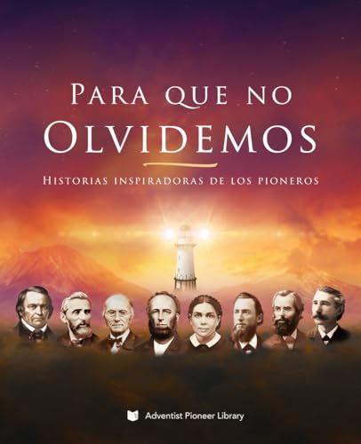 Para que no Olvidemos von Adventist Pioneer Library