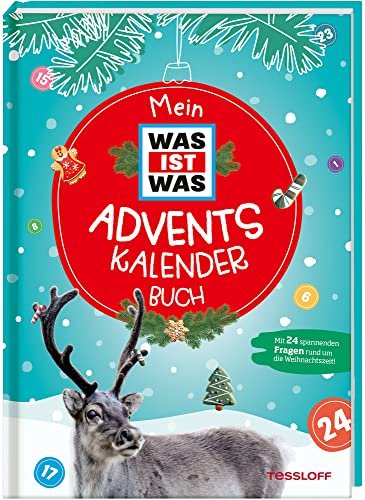 Mein WAS IST WAS Adventskalenderbuch / Lustige und schlaue Fakten rund um Advent und Weihnachten / Jeden Tag eine neue Geschichte / Sachbuch für Kinder ab 8 Jahren (WAS IST WAS Edition)