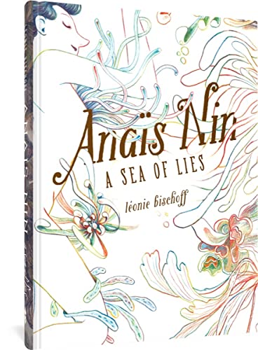 Anaïs Nin: A Sea of Lies (Anaïs Nin) von Fantagraphics Books