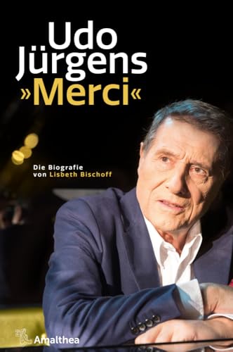 Udo Jürgens »Merci«: Die Biografie von Amalthea Signum