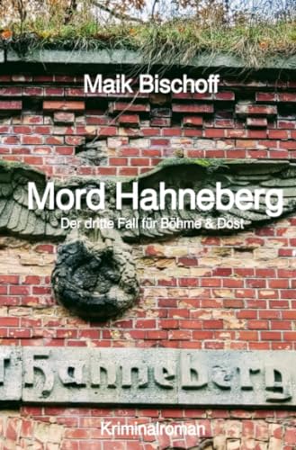 Mord Hahneberg: Der dritte Fall für Böhme & Dost: Der dritte Fall für Böhme & Dost