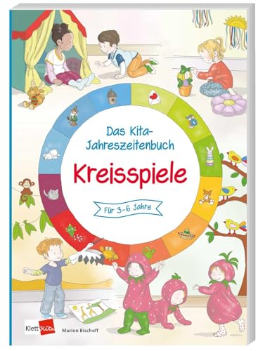Das Kita-Jahreszeitenbuch: Kreisspiele von Klett Kita GmbH