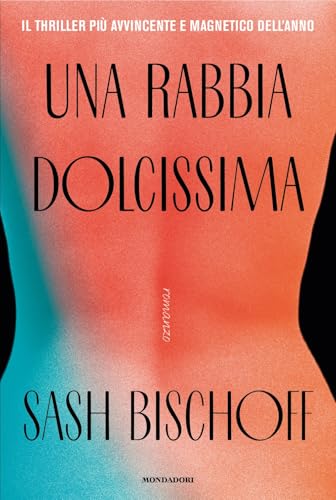 Una rabbia dolcissima (Omnibus) von Mondadori