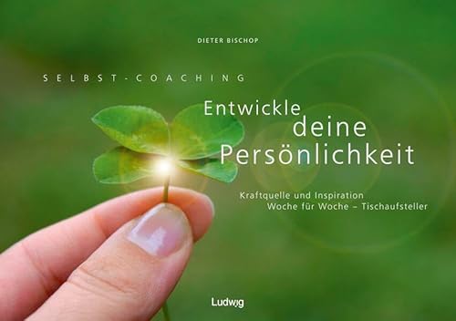 Selbst-Coaching: Entwickle deine Persönlichkeit: Kraftquelle und Inspiration Woche für Woche - Tischaufsteller