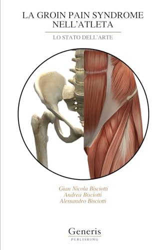 LA GROIN PAIN SYNDROME NELL’ATLETA LA GROIN PAIN SYNDROME NELL’ATLETA von BAYSHOP (Generis Publishing)