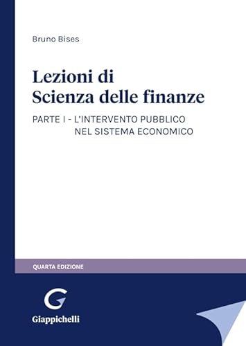 Lezioni di scienza delle finanze. L'intervento pubblico nel sistema economico (Vol. 1) von Giappichelli