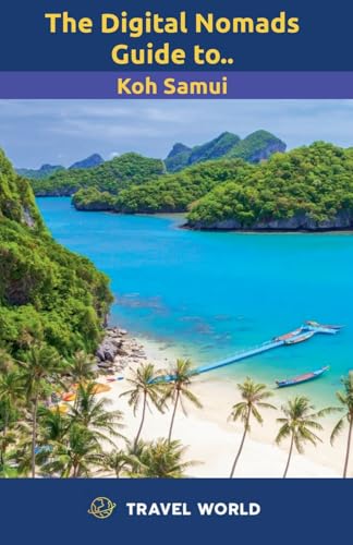 The Digital Nomads Guide to Koh Samui von Christopher Bish