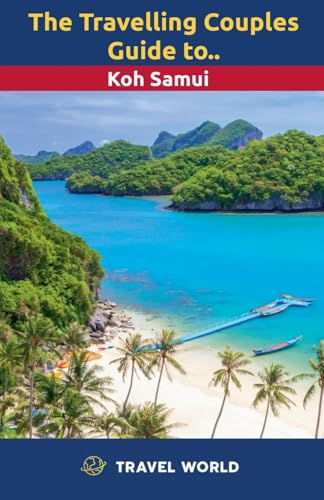 The Travelling Couples Guide to Koh Samui von Christopher Bish