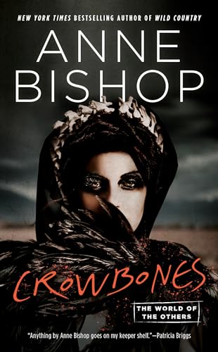 Crowbones: Anne Bishop (World of the Others, The)