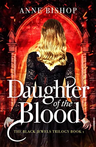 Daughter of the Blood: the gripping bestselling dark fantasy novel you won't want to miss (The Black Jewels Trilogy) von Jo Fletcher Books