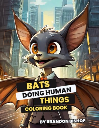 Bats Doing Human Things Coloring Book (Animals Doing Human Things Coloring Books) von Burning Bulb Publishing