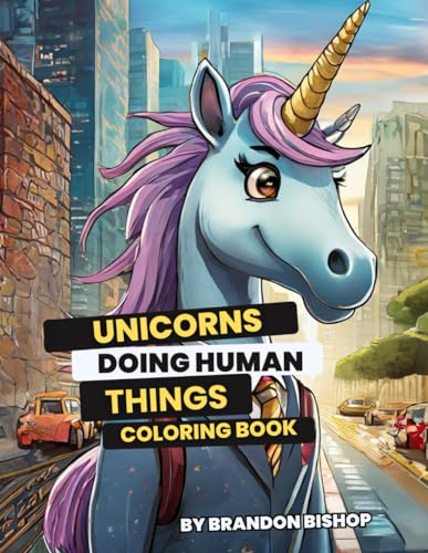 Unicorns Doing Human Things Coloring Book (Animals Doing Human Things Coloring Books) von Burning Bulb Publishing