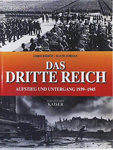 Das Dritte Reich: Aufstieg und Untergang 1933-1945: Aufstieg und Untergang 1939-1945