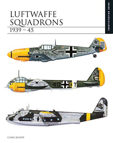 Luftwaffe Squadrons 1939-45: Identification Guide von Amber Books