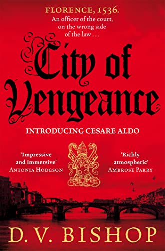 City of Vengeance: From the Winner of The Crime Writers' Association Historical Dagger Award (Cesare Aldo series, 1)