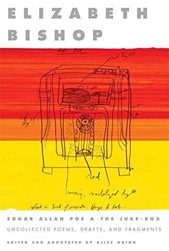 Edgar Allan Poe & the Juke-Box: Uncollected Poems, Drafts, and Fragments