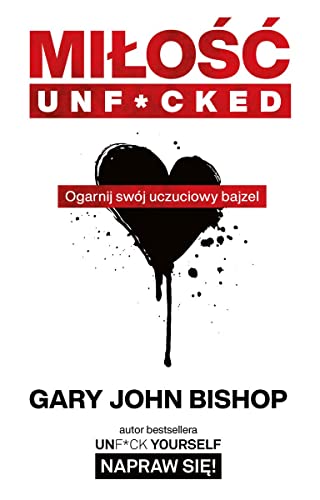 Miłość unf*cked: Ogarnij swój uczuciowy bajzel von Insignis Media