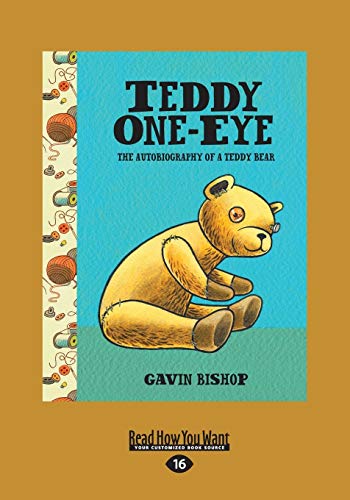 Teddy One-Eye: The Autobiography of a Teddy Bear von ReadHowYouWant