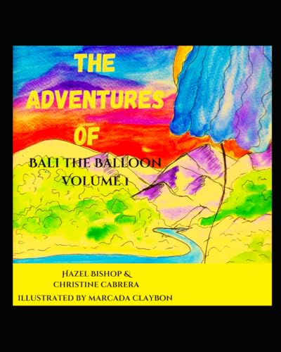 The Adventures of Bali the Ballon: Volume 1 von Self