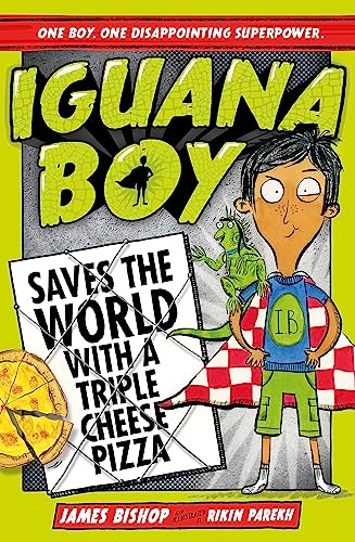 Iguana Boy Saves the World With a Triple Cheese Pizza: Book 1 von Hachette Children's Group