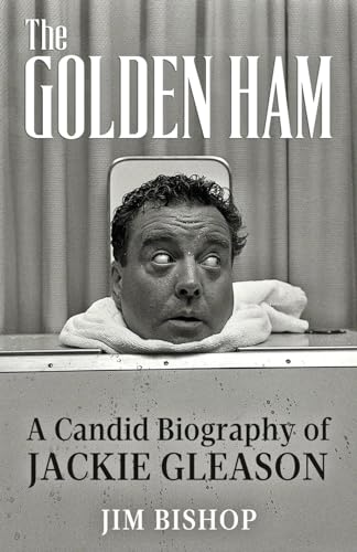 The Golden Ham: A Candid Biography of Jackie Gleason von Pathfinder Books