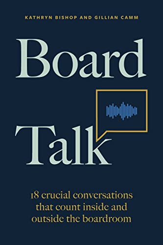 Board Talk: 18 Crucial Conversations That Count Inside and Outside the Boardroom Board Talk: 18 Crucial Conversations That Count Inside and Outside the Boardroom von ZONULAR