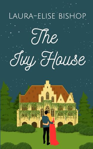 The Ivy House (Wilder Hearts, Band 1)