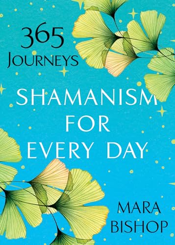 Shamanism for Every Day: 365 Journeys von Kensington Publishing Corporation