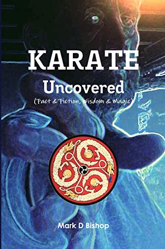 Karate Uncovered (Fact & Fiction, Wisdom & Magic) von Lulu
