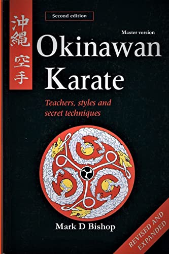Okinawan Karate: Teachers, Styles & Secret Techniques, Revised & Expanded Second Edition: Master Version von Lulu.com